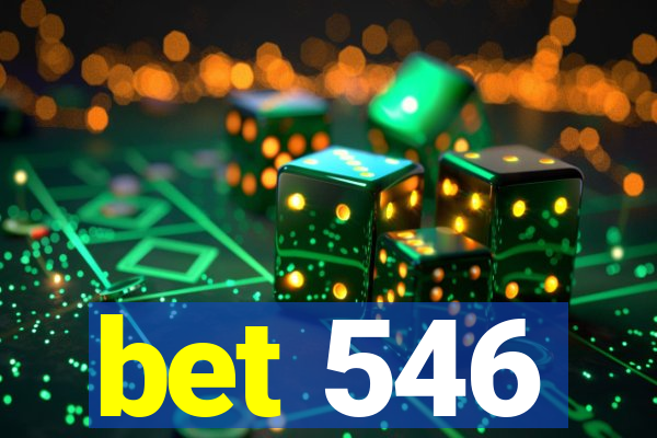 bet 546